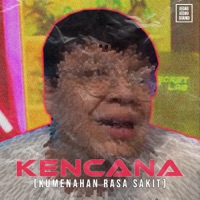 Kencana (Kumenahan Rasa Sakit) - Single - JEDAG JEDUG SOUND