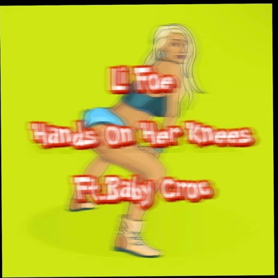Hands On Her Knees (feat. Babycroc) - Single