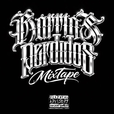 Barrios Perdidos Mixtape (feat. Derik Morales)