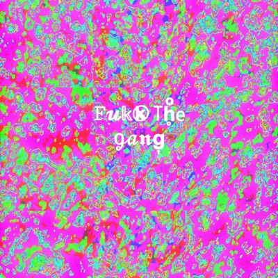 Fukk The Gang (feat. Dripp Different) - Single