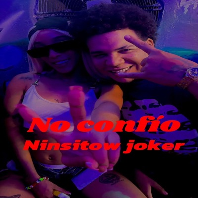 No confio (feat. Ninsitow joker) - Single