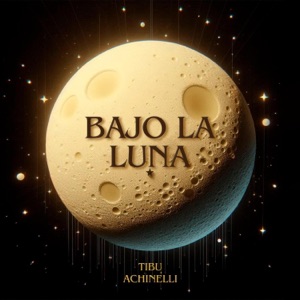 Bajo La Luna (feat. Achinelli)