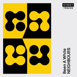 Been a While Neighbours