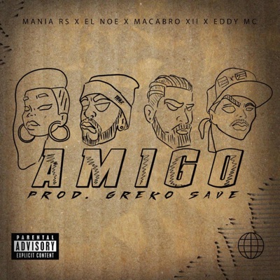 Amigos (feat. El Noe, Eddy Mc & Mánia Rs) - Single