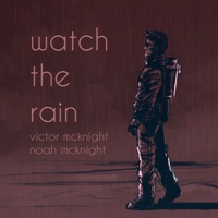 Watch the Rain - Single - Victor McKnight & Noah McKnight