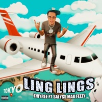 Ling Lings (feat. Salyss Mak Feezy) - Single - THIYREE