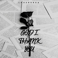 God I Thank You (feat. Ghostt & Teedo) [Radio Edit] - Single - Lovers_rsa