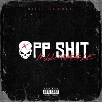 OPP SHIT - Single - Milli Hussle