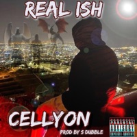 Real Ish - Single - Cellyon