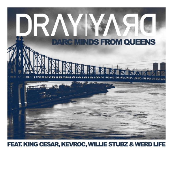Cover of Darc Minds From Queens (feat. King Cesar, Kev Roc, Willie Stubz & Wrd Life) - Single