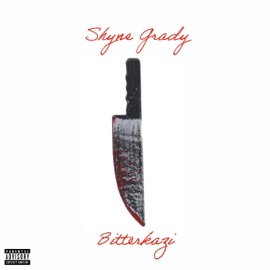 Bitterkazi Shyne Grady