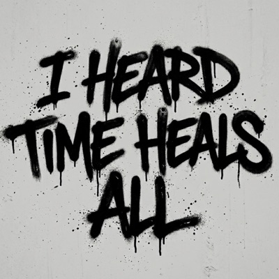 I heard time heals all - EP
