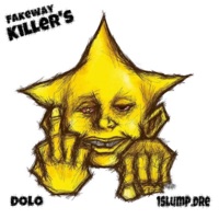 Fakeway Killers (feat. 1slump.dre & Dolo) - Single - soss