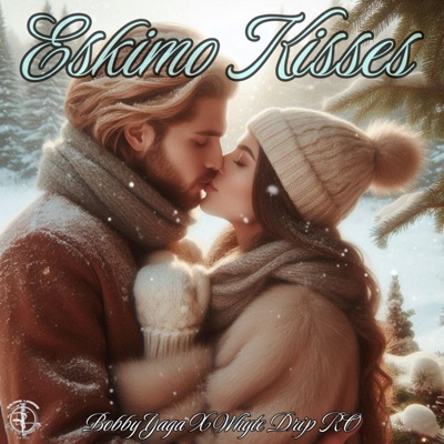Eskimo Kisses (feat. Whyte Drip Ro) - Single