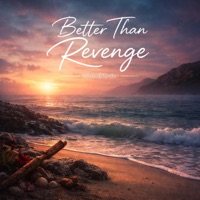 Better Than Revenge - Single - Zeroworry Music