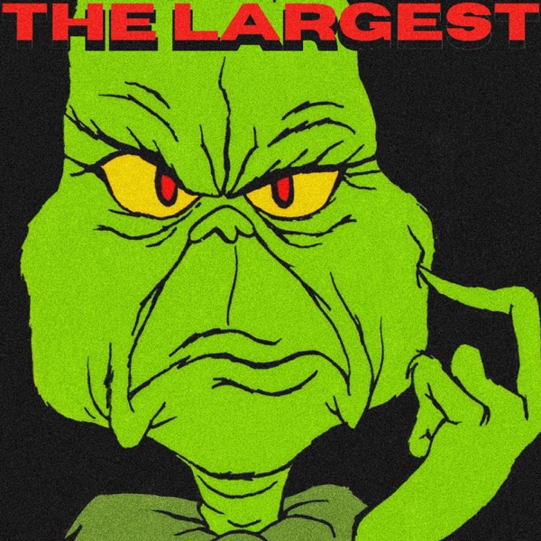 THE LARGEST (feat. Grinch)