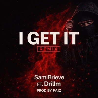 I Get It (Remix) [feat. DrillM] - Single
