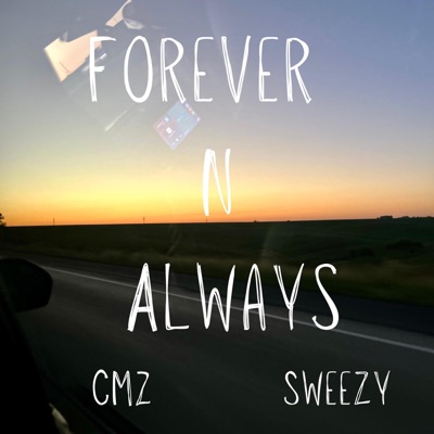 FOREVER N ALWAYS (feat. Sweezy) - Single