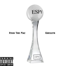 Espy (feat. KhellyB) Ryan the Mac