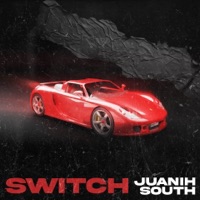 SWITCH - Single - JUANIH SOUTH & Delare
