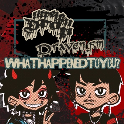 WHATHAPPENDTOYOU? (feat. draven.fm) - Single