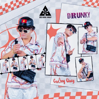 Cuồng Quay (feat. Drunky) - Single