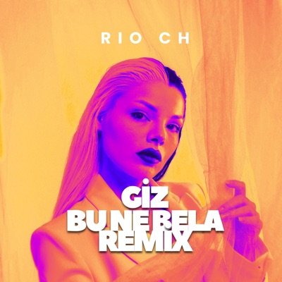 Rio CH - Giz Bu Ne Bela