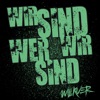 Wir sind wer wir sind