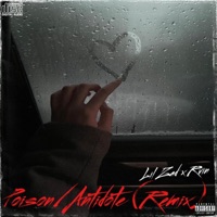 Poison/Antidote (REMIX) (feat. Rvin) - Single - Lil Zad
