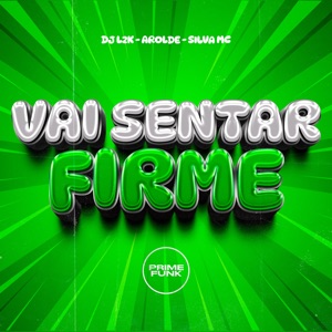 Vai Sentar Firme (feat. Prime Funk)