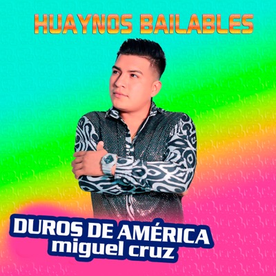 DUROS DE AMERICA _ miguel cruz - Chapulin del Arpa