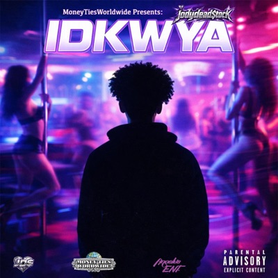 IDKWYA (feat. jodydeadstock) - Single