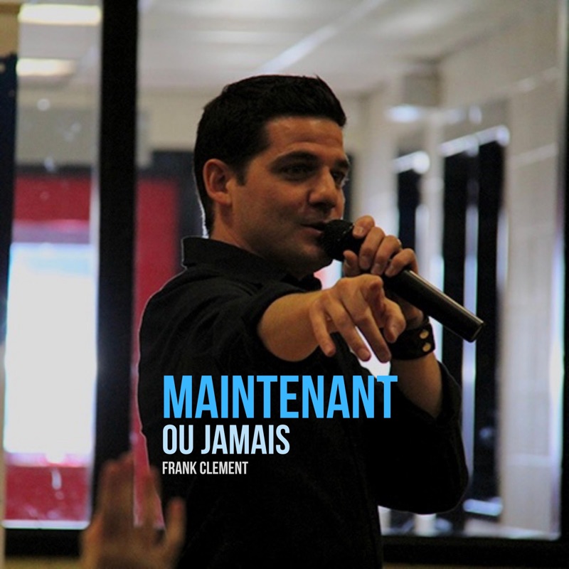 Maintenant Ou Jamais