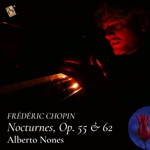 Chopin: Nocturnes, Op. 55 & 62 - EP