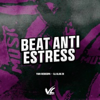 Beat Anti Estress - Single - DJ ALAN ZK & Yuri Redicopa
