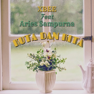 Kuta Dan Kita (feat. Aries Sampurna) - Single