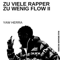 Zu viele Rapper zu wenig Flow, Pt. 2 - Single - Yaw Herra
