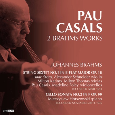 Pau Casals: 2 Brahms Works (Restauración 2025)