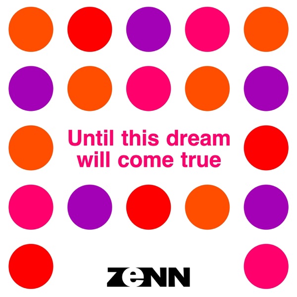 Until This Dream Will Come True