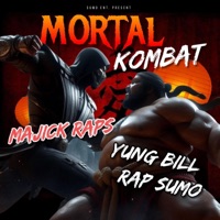 MORTAL KOMBAT (feat. MAJICK RAPS) - Single - YUNG BILL RAP SUMO