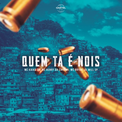 Quem Ta é Nois (feat. Mc Bryan) - Single