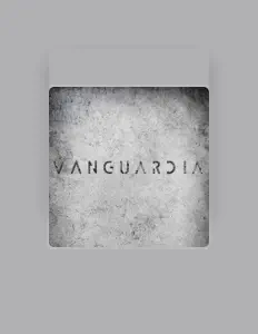 Dengarkan VANGUARDIA, tonton video musik, baca bio, lihat tanggal tur & lainnya!