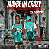 Maybe im crazy - Single - Lul Daryon