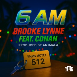 6 AM (feat. Conan) Brooke Lynne