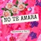 No Te Amara - Delacruz y Jay E lyrics