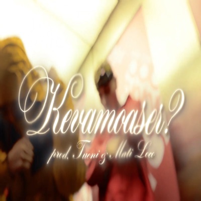 Kevamoaser? - Single