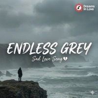 Endless Grey - EP - Dreams in Love