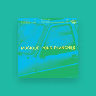 Listen to Musique pour planches, watch music videos, read bio, see tour dates & more!