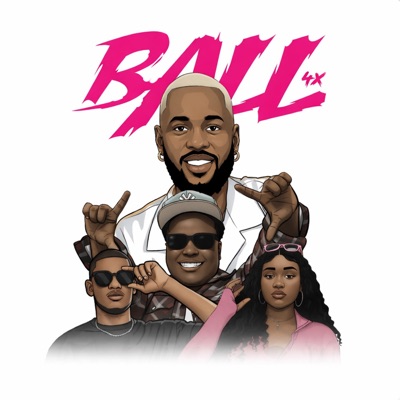 Ball 4X (feat. Queen Forh, Sylzee & Kafina) - Single