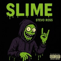 Slime - Single - Stevo Ross